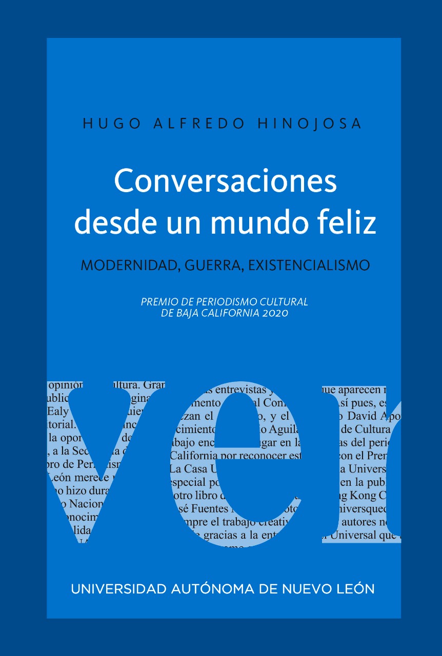 Conversaciones desde un mundo feliz. Modernidad, guerra, existencialismo