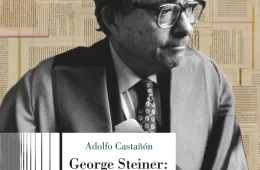 George Steiner: Lectura y catarsis. Doce papeles y una bibliografía